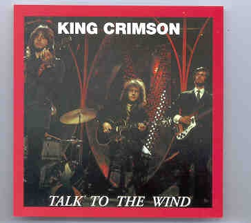 King Crimson – Talk To The Wind ( Oil Well ) ( Cheltenbam , Feb 9th , 1967 ) front cover King Crimson - Talk To The Wind ( Oil Well ) ( Cheltenbam , Feb 9th , 1967 ) front cover