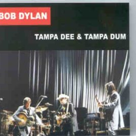 Bob Dylan - Tampa Dee Tampa Dum ( 2 CD set ) ( Ice Palace Arena , Tampa , Florida , USA , Feb 2nd , 2002 ) front cover
