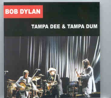 Bob Dylan – Tampa Dee Tampa Dum ( 2 CD set ) ( Ice Palace Arena , Tampa , Florida , USA , Feb 2nd , 2002 ) front cover Bob Dylan - Tampa Dee Tampa Dum ( 2 CD set ) ( Ice Palace Arena , Tampa , Florida , USA , Feb 2nd , 2002 ) front cover