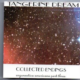 Tangerine Dream - Collected Endings Argonautica Americana Part Three( Live in USA 1988 ) ( Silver Rarities ) front cover