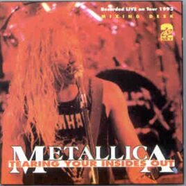 Metallica - Tearing Your Insides Out ( KTS ) ( 2 CD set ) ( Live On Tour 1993 ) front cover