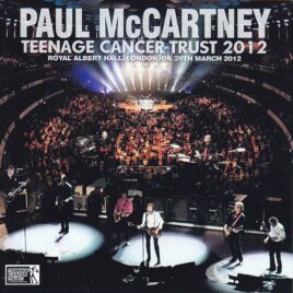 Paul McCartney - Teenage Cancer Trust 2012 ( 2CD ) ( Live at Royal Albert Hall, London, UK 29th March 2012 )