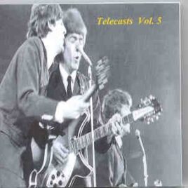 The Beatles - Telecasts Vol. 5    ( SECRET TRAX ) front cover