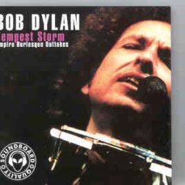 Bob Dylan - Tempest Storm ( Empire Burlesque Outtakes , Dec '84 - March '85 ) front cover