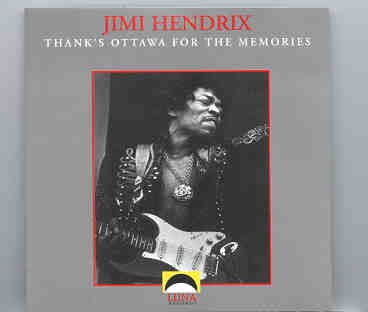 Jimi Hendrix – Thanks Ottawa For The Memories ( Luna Recs. ) front cover Jimi Hendrix - Thanks Ottawa For The Memories ( Luna Recs. ) front cover