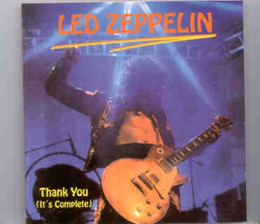 Led Zeppelin – Thank You , It’s Complete ( 2 CD SET ) ( London , UK , March 25th , 1971 ) front cover Led Zeppelin - Thank You , It's Complete ( 2 CD SET ) ( London , UK , March 25th , 1971 ) front cover