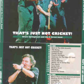 Bruce Springsteen - That's Not Just Cricket ( 3 cd set ) ( Lancashire Cricket Ground , Manchester , UK , May 29th , 2003 )