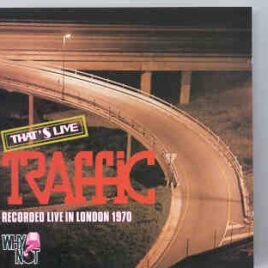 Traffic - That's Live Traffic , London 1970 ( Why Not ? Records ) front cover