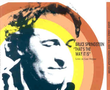 Bruce Springsteen – That’s The Way It Is ( 3 CD SET ) ( Live in Las Vegas May 27th , 2000 ) front cover Bruce Springsteen - That's The Way It Is ( 3 CD SET ) ( Live in Las Vegas May 27th , 2000 ) front cover