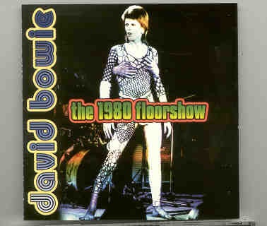 David Bowie – The 1980 Floorshow ( 2 CD set ) ( NBC Special , The Marquee , London October 18/19/20 1973 ) front cover David Bowie - The 1980 Floorshow ( 2 CD set ) ( NBC Special , The Marquee , London October 18/19/20 1973 ) front cover