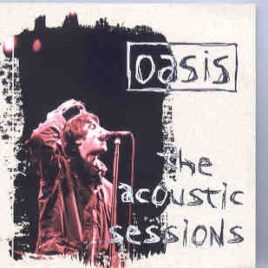 Oasis - The Acoustic Sessions ( Acoustic Live Various Locations During 1994 ) ( KTS ) front cover