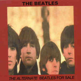 The Beatles - The Alternate Beatles For Sale ( PEAR )