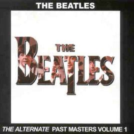The Beatles - The Alternate Past Masters Vol. 1 ( PEAR )