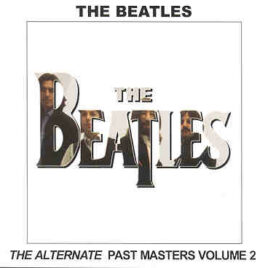 The Beatles - The Alternate Past Masters Vol. 2 ( PEAR )
