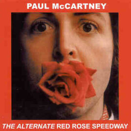 Paul McCartney - The Alternate Red Rose Speedway ( PEAR )