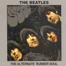 The Beatles - The Alternate Rubber Soul ( PEAR )
