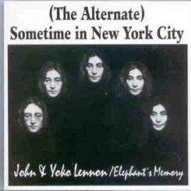 John Lennon - The Alternate Sometime In New York City ( w/ Elephants Memory Band ) front cover