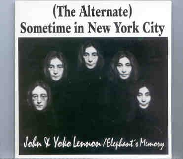 John Lennon – The Alternate Sometime In New York City ( w/ Elephants Memory Band ) front cover John Lennon - The Alternate Sometime In New York City ( w/ Elephants Memory Band ) front cover