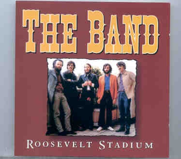 The Band – Roosevelt Stadium ( Jersey City , New Jersey , August 1st , 1973 ) front cover The Band - Roosevelt Stadium ( Jersey City , New Jersey , August 1st , 1973 ) front cover