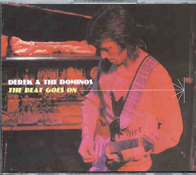 Eric Clapton – The Beat Goes On ( 3 CD SET ) ( DEREK & The Dominoes at Porchester , New York , USA , December 5th , 1970 ) front cover Eric Clapton - The Beat Goes On ( 3 CD SET ) ( DEREK & The Dominoes at Porchester , New York , USA , December 5th , 1970 ) front cover