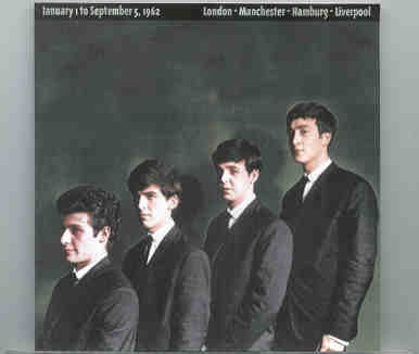 The Beatles – The Beatles Complete 3 ( London , Manchester , Hamburg , Liverpool – January 1st to September 5th , 1962 ) front cover The Beatles - The Beatles Complete 3 ( London , Manchester , Hamburg , Liverpool - January 1st to September 5th , 1962 ) front cover