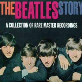 The Beatles - The Beatles Story ( 3 CD SET ) ( A Collection Of Rare Master Recordings ) ( 2014 Scorpio )