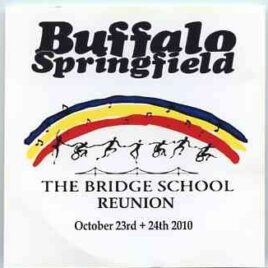Neil Young / CSNY - The Bridge School Reunion 2010 ( 2 CD )( Buffalo Springfield on Oct 23rd & 24th , 2010 , Mountain View , CA , USA ) front cover