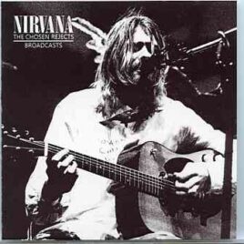 Nirvana - The Chosen Rejects Vol. 3 Broadcasts front cover