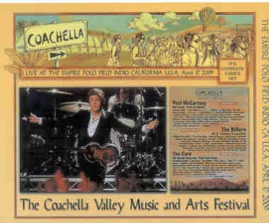 Paul McCartney – The Cohachella Valley Music & Arts Festival ( 3 CD set ) ( Piccadilly Circus ) ( April 17th , 2009 ) front cover Paul McCartney - The Cohachella Valley Music & Arts Festival ( 3 CD set ) ( Piccadilly Circus ) ( April 17th , 2009 ) front cover