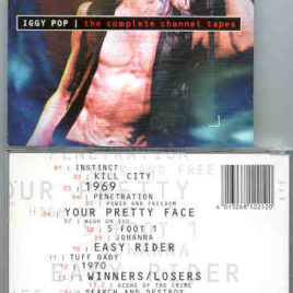Iggy Pop - The Complete Channel Tapes ( Swingin' Pig )