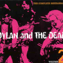 Grateful Dead - The Complete Rehearsals Vol. 2 ( 2 CD set )( The Dead & Bob Dylan ) ( California , USA , 1987 )