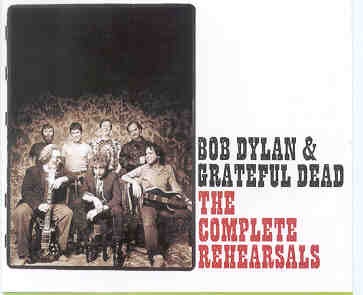 Bob Dylan – The Complete Rehearsals Plus Broadcasts With Grateful Dead ( 4 CD SET ) front cover Bob Dylan - The Complete Rehearsals Plus Broadcasts With Grateful Dead ( 4 CD SET ) front cover