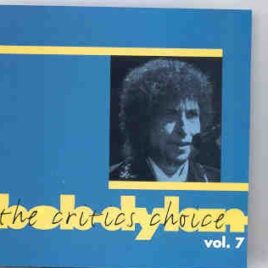 Bob Dylan - The Critics Choice Vol. 7  ( 1988 Rarities ) front cover