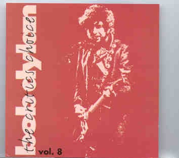 Bob Dylan – The Critics Choice Vol. 8 ( 1988 / 1989 Rarities ) front cover Bob Dylan - The Critics Choice Vol. 8 ( 1988 / 1989 Rarities ) front cover