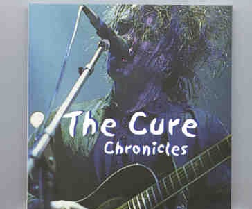 The Cure – The Cure Chronicles front cover The Cure - The Cure Chronicles front cover