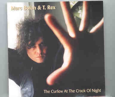 T-REX – The Curfew At The Crack Of Night front cover T-REX - The Curfew At The Crack Of Night front cover