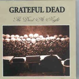 Grateful Dead - The Dead At Night ( Live in Atlanta , October 28th , 1985 ) ( Big Music ) front cover