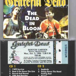 Grateful Dead - The Dead In Bloom ( 2 CD SET ) ( Boston Gardens , Ma , USA , Oct 3rd , 1994 )