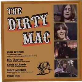John Lennon - The Dirty Mac  ( 2011 Monkey Clown ) ( With Eric Clapton , Keith Richards , Mitch Mitchell ) front cover