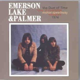 Emerson , Lake & Palmer - The Dust Of Time  ( Highland ) ( 2 CD set )( Charlotte Motor Speedway , New York , USA  , 1974 ) front cover