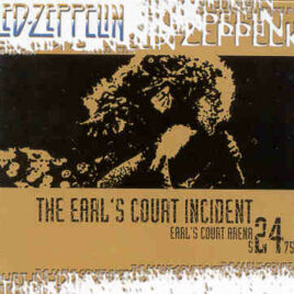 Led Zeppelin - The Earl's Court Incident 5 24 75 ( 3 cd set , London , UK , May 24th , 1975 )