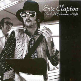 Eric Clapton - The End Of A Summer Night ( 2 CD set ) ( Live At The Scope Arena , Norfolk , USA , August 30th , 1975 )