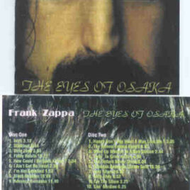 Frank Zappa - The Eyes Of Osaka ( 2 CD SET ) ( Osaka , Japan , February 3rd , 1976 )