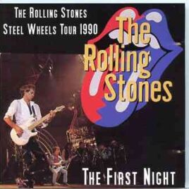 Rolling Stones - The First Night ( 2 CD ) ( 1990 Steel Wheels Tour Live At Tokyo Dome , Japan , February 14th , 1990 ) front cover