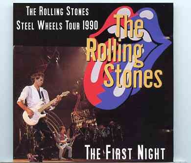 Rolling Stones – The First Night ( 2 CD ) ( 1990 Steel Wheels Tour Live At Tokyo Dome , Japan , February 14th , 1990 ) front cover Rolling Stones - The First Night ( 2 CD ) ( 1990 Steel Wheels Tour Live At Tokyo Dome , Japan , February 14th , 1990 ) front cover
