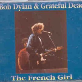 Bob Dylan - The French Girl ( 3 CD set )( Silver Rarities ) ( LIVE With Grateful Dead at San Rafael , CA , 1987 ) front cover