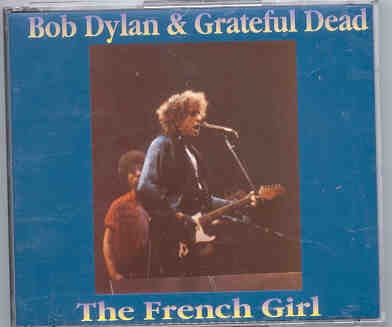 Bob Dylan – The French Girl ( 3 CD set )( Silver Rarities ) ( LIVE With Grateful Dead at San Rafael , CA , 1987 ) front cover Bob Dylan - The French Girl ( 3 CD set )( Silver Rarities ) ( LIVE With Grateful Dead at San Rafael , CA , 1987 ) front cover