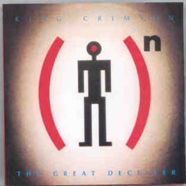 King Crimson - The Great Deceiver  ( Chapter One ) ( Live In Pittsburgh , 1974 ) front cover