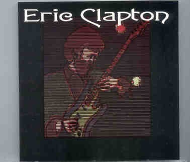 Eric Clapton – The Guitar World ( Flashback ) ( Live in North Carolina , USA , 1972 ) front cover Eric Clapton - The Guitar World ( Flashback ) ( Live in North Carolina , USA , 1972 ) front cover