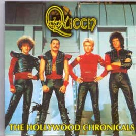 Queen - The Hollywood Chronicals  ( 2 CD SET ) ( 33 Unreleased tracks ) front cover